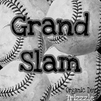 Grand Slam by Trizzzle