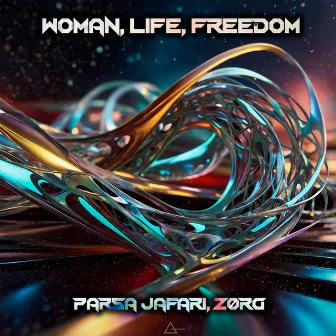 Woman, Life, Freedom by Parsa Jafari