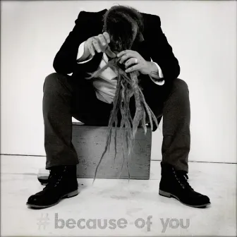 Because of You by Graham Wilkinson