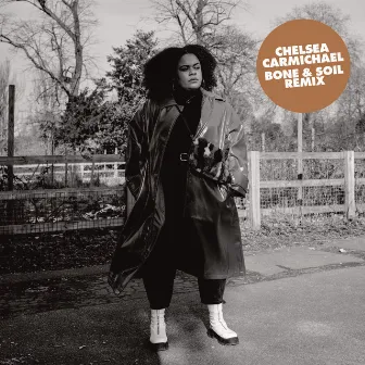 Bone And Soil (Shabaka Hutchings Remix) by Chelsea Carmichael