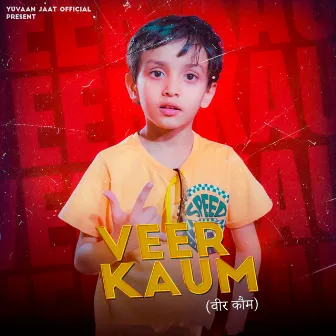 Veer Kaum by Yuvaan Jaat