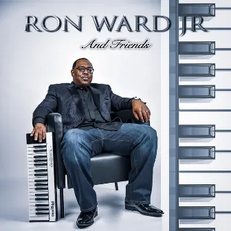 Ron Ward Jr. and Friends by Ron Ward Jr.