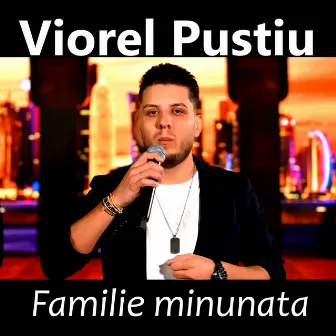 Familie minunata by Viorel Pustiu