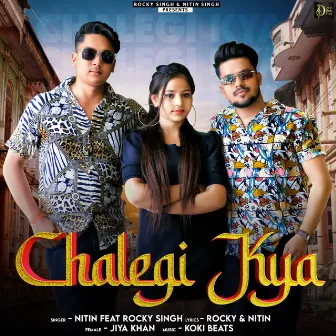 Chalegi kya by Rocky