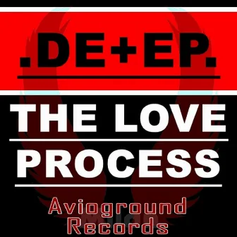 The Love Process by PlusDeep