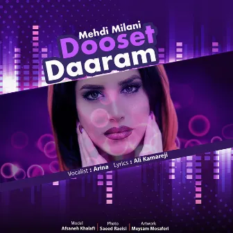 Dooset Daram by Mehdi Milani