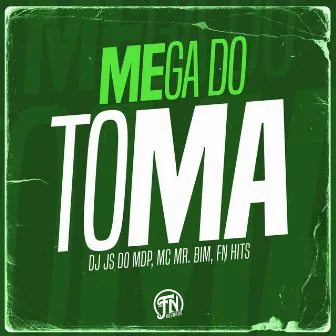 Mega do Toma by FN HITS