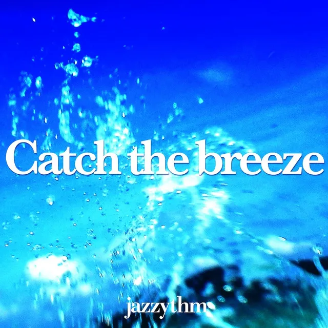 Catch The Breeze - Iehara Remix