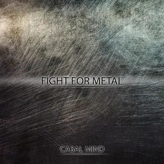 Fight for Metal by Cabal Mind