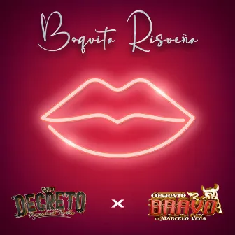 Boquita Risueña by Grupo Decreto