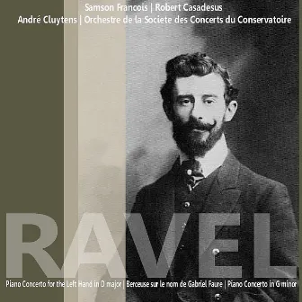 Ravel: Piano Concerto for the Left Hand in D Major etc. by Orchestre De La Société Des Concerts Du Conservatoire