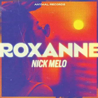 Roxanne by Nick Melo