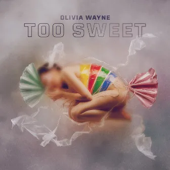 Too Sweet by Olivia Wayne