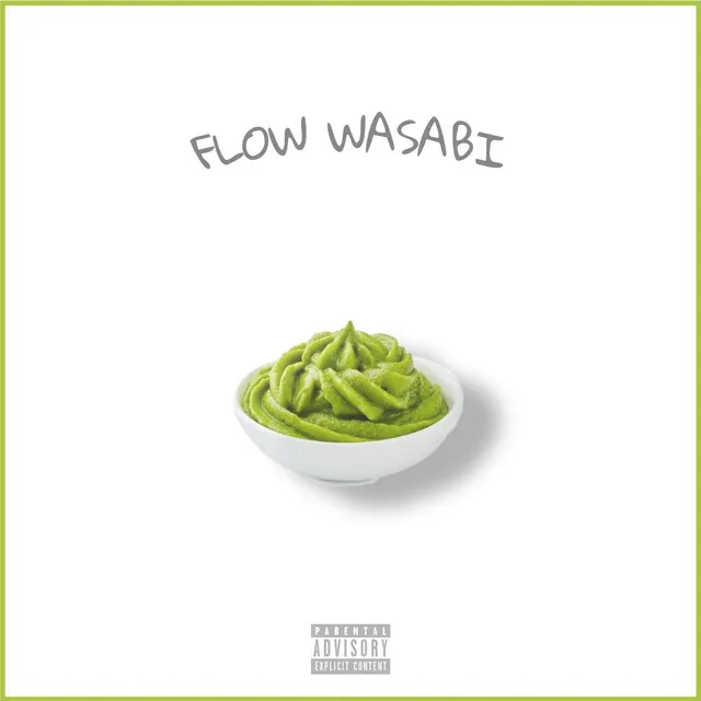 Flow Wasabi