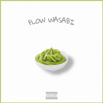 Flow Wasabi by SETH⁷T