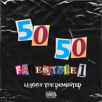 50/50 by Luiggy the Demented