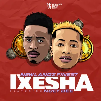 Ixesha by Newlandz Finest