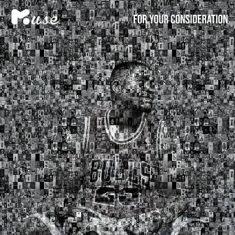 FOR YOUR CONSIDERATION by M.U.S.E.