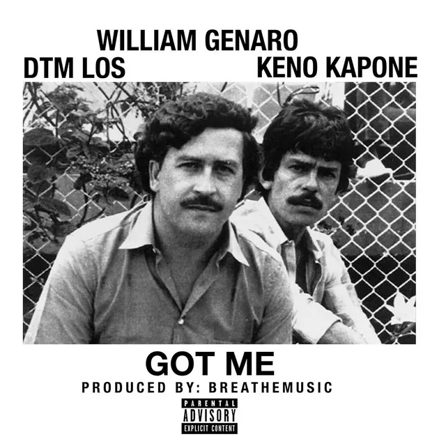 Got Me (feat. Dtm Los & Keno Kapone)