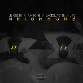 Neighbors by Lil Cezer