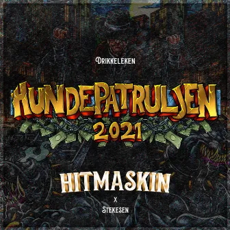 Drikkeleken (Hundepatruljen 2021) by Hitmaskin