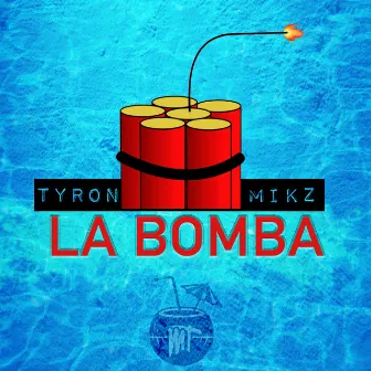 La Bomba by MIKZ