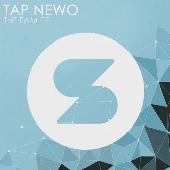 The Fam EP by Tap Newo