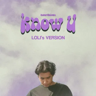 know u (LOLI's version) by LOLI