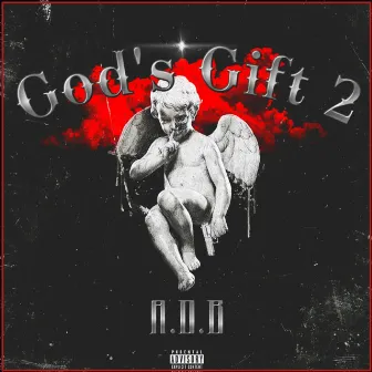 God's Gift 2 by A.D.B