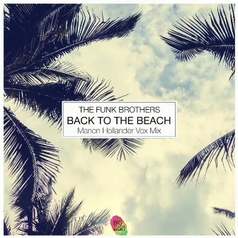 Back To The Beach (Manon Hollander Vox Mix) by The Funk Brothers