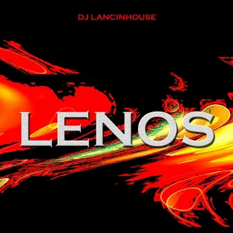 Lenos by DJ Lancinhouse