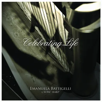 Celebrating Life by Emanuela Battigelli