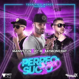 Perreo Sucio by Raymond Ray