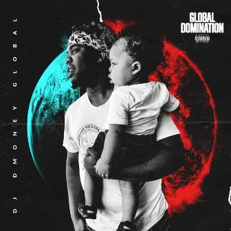 Global Domination by DJ Dmoney Global