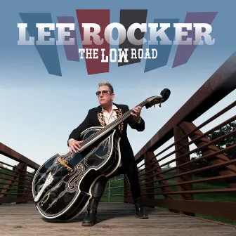 The Low Road by Lee Rocker