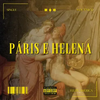 París e Helena by Felipe America