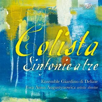 Colista: Sinfonie a Tre by Ensemble Giardino di Delizie