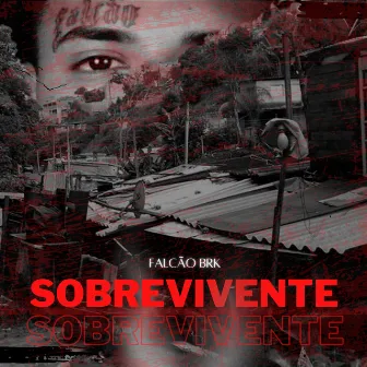 Sobrevivente by Falcao brk