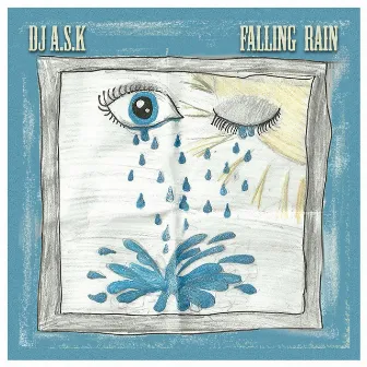 Falling Rain by DJ A.$.K