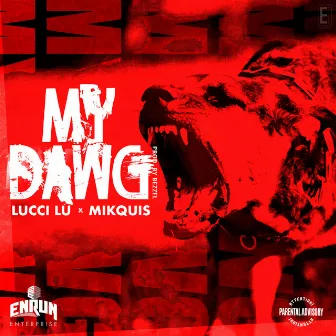 My Dawg by MikQuis