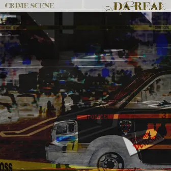 Crime Scene by Da Real