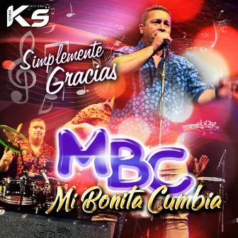 Simplemente Gracias by MI BONITA CUMBIA