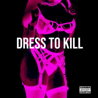 Dress To Kill by Kwateed