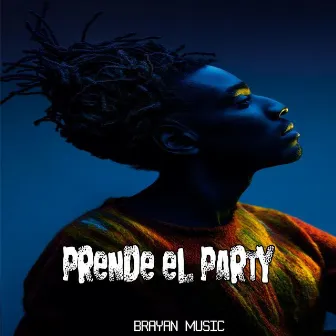 Prende el party by Brayan Music