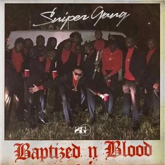 Baptized N Blood by Sniper Gang