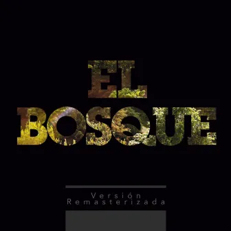 El Bosque (Remasterizado) by Frainstrumentos