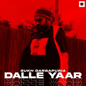 Dalle Yaar by Sukh Dargapuria