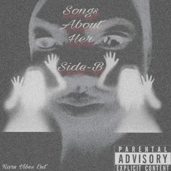 Songs About Her Side-B by Yzaiah Jordan