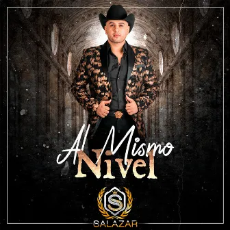 Al Mismo Nivel (En Vivo) by Jr Salazar