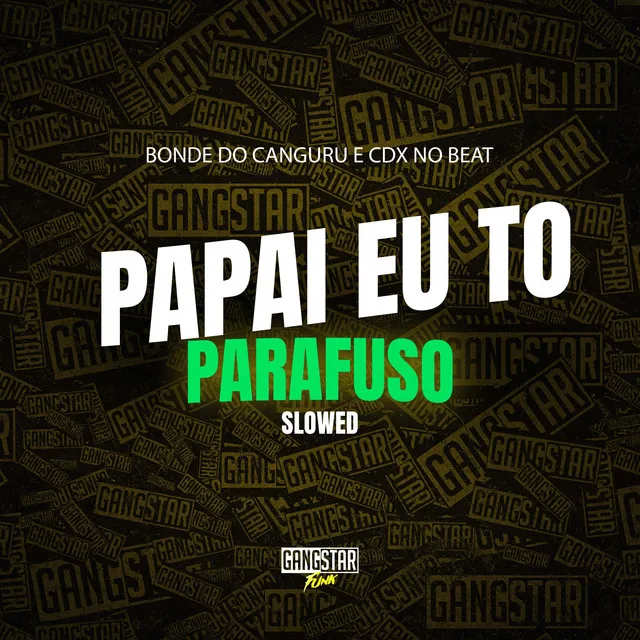 Papai Eu To Parafuso - Slowed